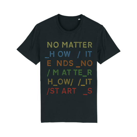 NO MATTER T-SHIRT