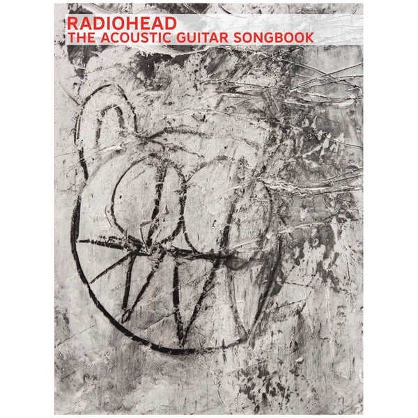 RADIOHEAD: THE ACOUSTIC GUITAR SONGBOOK