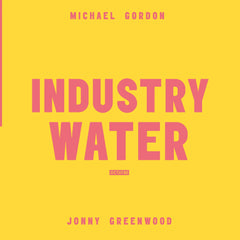 Volume 2: Industry, Water - Vinyl